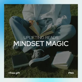 Mindset Magic: Uplifting Books for a Positive Mindset